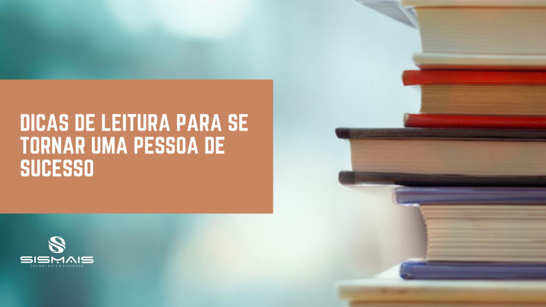 Dicas de leitura para se tornar uma pessoa de sucesso